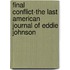 Final Conflict-The Last American Journal Of Eddie Johnson