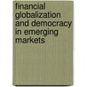 Financial Globalization And Democracy In Emerging Markets door Onbekend
