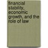 Financial Stability, Economic Growth, And The Role Of Law