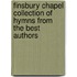 Finsbury Chapel Collection of Hymns from the Best Authors