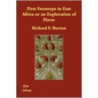 First Footsteps In East Africa Or An Exploration Of Harar by Sir Richard Francis Burton