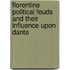 Florentine Political Feuds And Their Influence Upon Dante