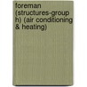 Foreman (Structures-Group H) (Air Conditioning & Heating) door Onbekend