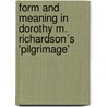 Form and Meaning in Dorothy M. Richardson´s 'Pilgrimage' by MaríA. Francisca Llantada Díaz