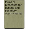 Forms Of Procedure For General And Summary Courts-Martial door Sam C. Lemly
