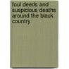 Foul Deeds And Suspicious Deaths Around The Black Country door Michael Pears