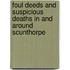 Foul Deeds And Suspicious Deaths In And Around Scunthorpe