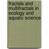 Fractals And Multifractals In Ecology And Aquatic Science door Laurent Seuront