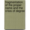 Fragmentation of the Proper Name and the Crisis of Degree by Radhauan Amara