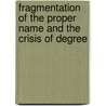 Fragmentation of the Proper Name and the Crisis of Degree door Radhauan Amara