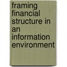 Framing Financial Structure In An Information Environment door Edwin H. Neave