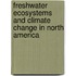 Freshwater Ecosystems And Climate Change In North America