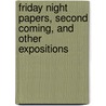 Friday Night Papers, Second Coming, And Other Expositions door I.M. Haldeman