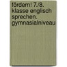 Fördern! 7./8. Klasse Englisch Sprechen. Gymnasialniveau door Onbekend