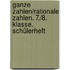 Ganze Zahlen/Rationale Zahlen. 7./8. Klasse. Schülerheft