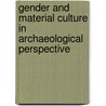Gender and Material Culture in Archaeological Perspective door Moira Donald