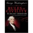 George Washington's Rules of Civility and Decent Behavior