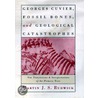 Georges Cuvier, Fossil Bones, and Geological Catastrophes door Martin J.S. Rudwick