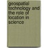 Geospatial Technology And The Role Of Location In Science