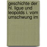 Geschichte Der Hl. Ligue Und Leopolds I. Vom Umschwung Im door Antoni Walewski