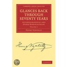 Glances Back Through Seventy Years 2 Volume Paperback Set door Henry Vizetelly