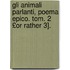 Gli Animali Parlanti, Poema Epico. Tom. 2 £Or Rather 3].