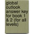 Global Outlook Answer Key For Book 1 & 2 (For All Levels)