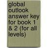 Global Outlook Answer Key For Book 1 & 2 (For All Levels) by Bushell