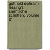 Gotthold Ephraim Lessing's Smmtliche Schriften, Volume 21 by Karl Lachmann