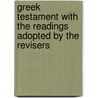 Greek Testament with the Readings Adopted by the Revisers door Onbekend