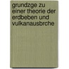 Grundzge Zu Einer Theorie Der Erdbeben Und Vulkanausbrche door Rudolf Falb