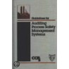 Guidelines For Auditing Process Safety Management Systems by Usa Center For Chemical Process Safety