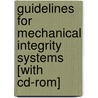 Guidelines For Mechanical Integrity Systems [with Cd-rom] door Usa Center For Chemical Process Safety