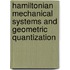 Hamiltonian Mechanical Systems And Geometric Quantization