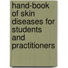 Hand-Book Of Skin Diseases For Students And Practitioners door Thomas Hillier