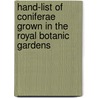 Hand-List Of Coniferae Grown In The Royal Botanic Gardens by Kew Royal Botanic Gardens