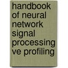 Handbook of Neural Network Signal Processing Ve Profiling door Yu Hen Hu