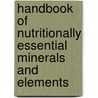 Handbook of Nutritionally Essential Minerals and Elements by Boyd L. O'Dell