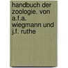 Handbuch Der Zoologie. Von A.F.A. Wiegmann Und J.F. Ruthe door Arend Friedrich August Wiegmann