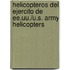 Helicopteros del Ejercito de Ee.Uu./U.S. Army Helicopters