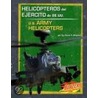 Helicopteros del Ejercito de Ee.Uu./U.S. Army Helicopters door Carrie A. Braulick