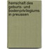 Herrschaft Des Geburts- Und Bodenprivilegiums in Preussen