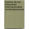 Historia de Las Relaciones Internacionales Contemporaneas door Juan Carlos Pereira