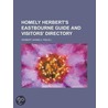 Homely Herbert's Eastbourne Guide And Visitors' Directory door Brian Herbert