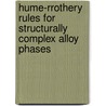 Hume-Rrothery Rules For Structurally Complex Alloy Phases door Uichiro Mizutani
