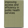 Improving Access And Efficiency In Public Health Services door Nirupam Bajpai