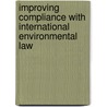 Improving Compliance With International Environmental Law by Jacob Werksman