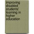 Improving Disabled Students' Learning in Higher Education