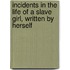 Incidents in the Life of a Slave Girl, Written by Herself