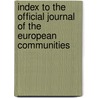 Index To The Official Journal Of The European Communities door Onbekend